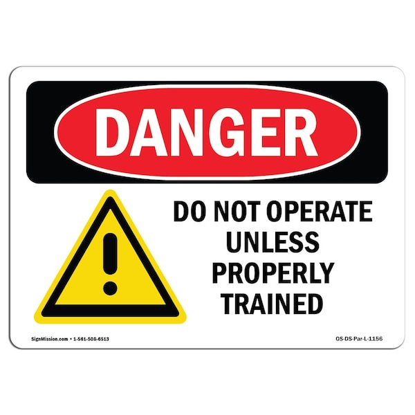 Safety Sign, OSHA Danger, 7" Height, Aluminum, Do Not Operate Unless Properly Trained, Landscape